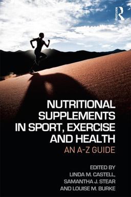Nutritional Supplements in Sport, Exercise and Health An a-Z Guide  9781138777644 Front Cover