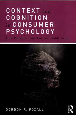 Context and Cognition in Consumer Psychology