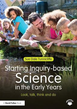 Starting Inquiry-Based Science in the Early Years Look, Talk, Think and Do  9781138778566 Front Cover