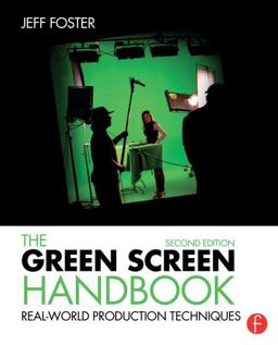 Green Screen Handbook Real-World Production Techniques 2nd 9781138780330 Front Cover