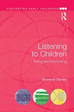 Listening to Children Being and Becoming  9781138780903 Front Cover