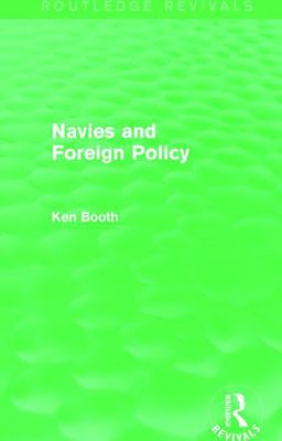 Navies and Foreign Policy (Routledge Revivals)