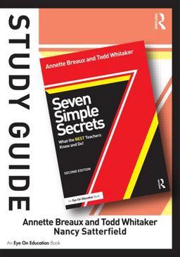 Study Guide, Seven Simple Secrets What the BEST Teachers Know and Do! 2nd 9781138783621 Front Cover