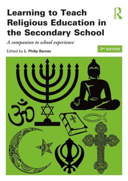 Learning to Teach Religious Education in the Secondary School A Companion to School Experience 3rd 9781138783720 Front Cover