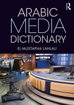 Arabic Media Dictionary  9781138783959 Front Cover