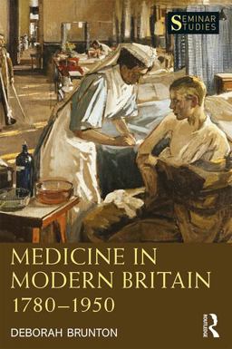 Medicine in Modern Britain 1780-1950  9781138784239 Front Cover