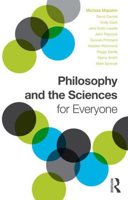 Philosophy and the Sciences for Everyone Philosophy and the Sciences for Everyone
