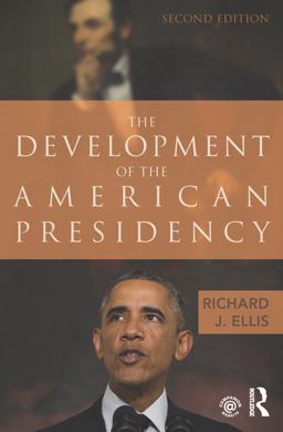 The Development of the American Presidency