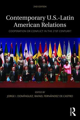 Contemporary U. S. -Latin American Relations Cooperation or Conflict in the 21st Century? 2nd 9781138786325 Front Cover