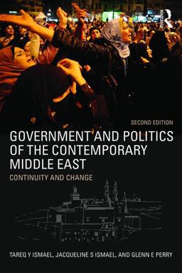 Government and Politics of the Contemporary Middle East Continuity and Change 2nd 9781138786523 Front Cover