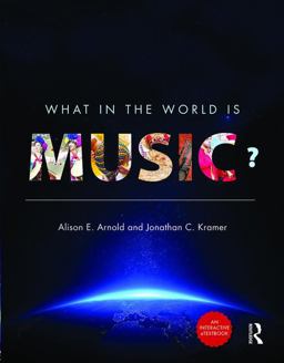 What in the World Is Music? - Enhanced e-Book and Print Book Pack  9781138790254 Front Cover