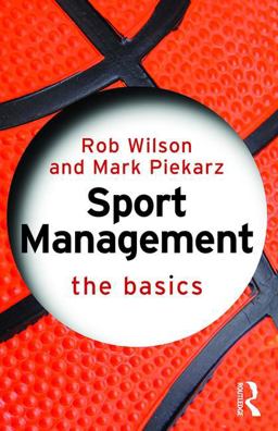 Sport Management: the Basics  9781138791176 Front Cover