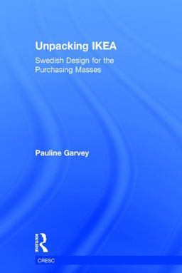 Unpacking IKEA Swedish Design for the Purchasing Masses  9781138793965 Front Cover