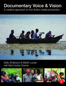 Documentary Voice and Vision A Creative Approach to Non-Fiction Media Production  9781138795433 Front Cover