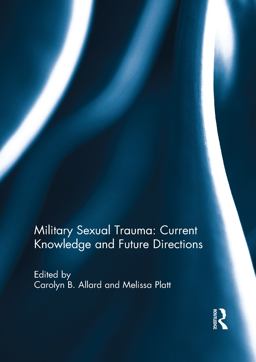 Military Sexual Trauma: Current Knowledge and Future Directions  9781138798250 Front Cover