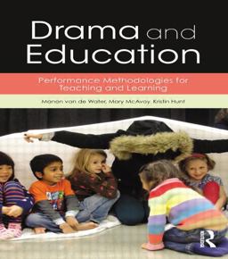 Drama and Education Performance Methodologies for Teaching and Learning  9781138799516 Front Cover