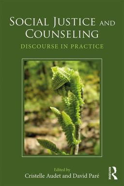 Social Justice and Counseling Discourse in Practice  9781138803138 Front Cover
