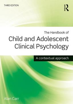 Handbook of Child and Adolescent Clinical Psychology A Contextual Approach 3rd 9781138806139 Front Cover