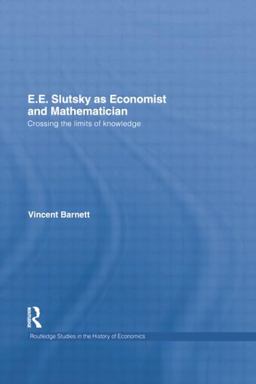 E. E. Slutsky As Economist and Mathematician