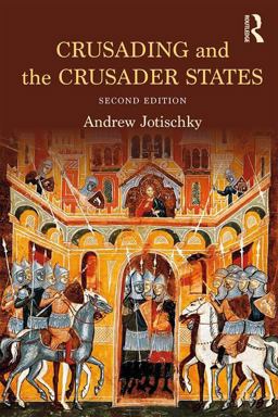 Crusading and the Crusader States 2nd 9781138808065 Front Cover
