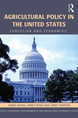 Agricultural Policy in the United States Evolution and Economics  9781138809239 Front Cover