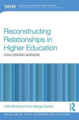 Reconstructing Relationships in Higher Education Reconstructing Relationships in Higher Education