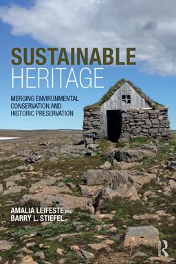 Sustainable Heritage Merging Environmental Conservation and Historic Preservation  9781138812192 Front Cover