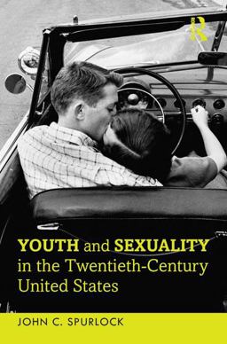 Youth and Sexuality in the Twentieth-Century United States  9781138817494 Front Cover