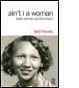 Ain't I a Woman Black Women and Feminism 2nd 9781138821514 Front Cover