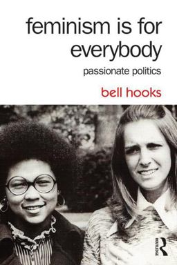 Feminism Is for Everybody Passionate Politics 2nd 9781138821620 Front Cover