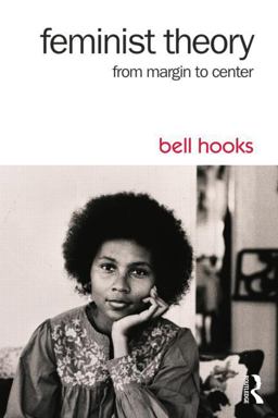 Feminist Theory From Margin to Center 3rd 9781138821668 Front Cover