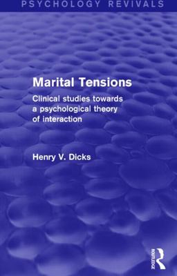 Marital Tensions Clinical Studies Towards a Psychological Theory of Interaction  9781138822009 Front Cover