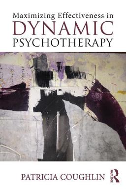 Maximizing Effectiveness in Dynamic Psychotherapy  9781138824973 Front Cover