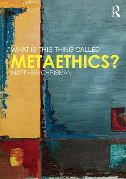 What Is This Thing Called Metaethics?