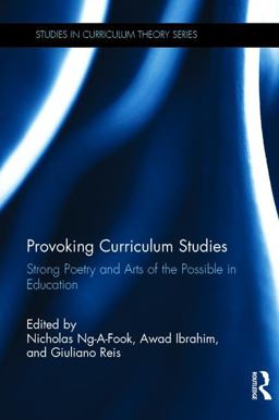 Provoking Curriculum Studies Strong Poetry and Arts of the Possible in Education  9781138827745 Front Cover