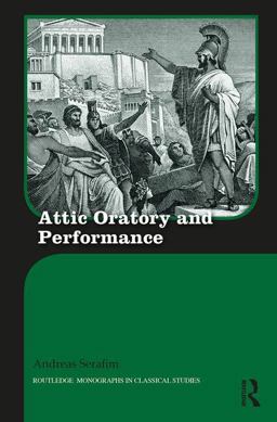 Attic Oratory and Performance  9781138828353 Front Cover