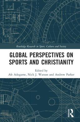 Global Perspectives on Sports and Christianity  9781138828520 Front Cover