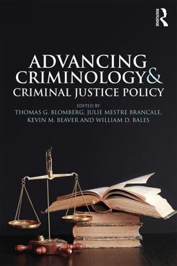Advancing Criminology and Criminal Justice Policy  9781138829237 Front Cover