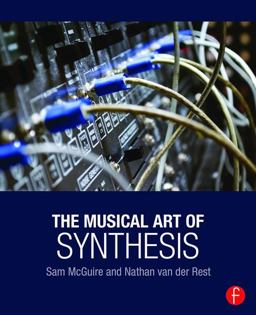 Musical Art of Synthesis  9781138829787 Front Cover