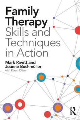 Family Therapy Skills and Techniques in Action  9781138831438 Front Cover