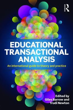 Educational Transactional Analysis: An International Guide to Theory and Practice  9781138832381 Front Cover