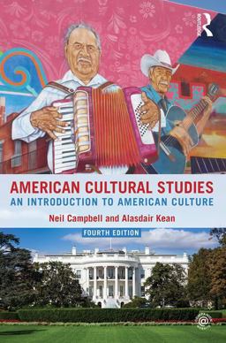 American Cultural Studies An Introduction to American Culture 4th 9781138833142 Front Cover