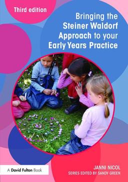 Bringing the Steiner Waldorf Approach to Your Early Years Practice 3rd 9781138840492 Front Cover