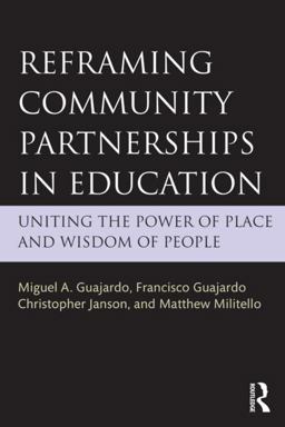 Reframing Community Partnerships in Education Uniting the Power of Place and Wisdom of People  9781138840775 Front Cover