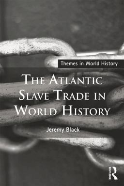 Atlantic Slave Trade in World History  9781138841338 Front Cover