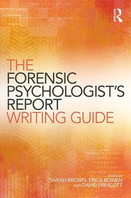 Forensic Psychologist's Report Writing Guide  9781138841512 Front Cover