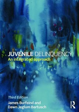 Juvenile Delinquency An Integrated Approach 3rd 9781138843202 Front Cover