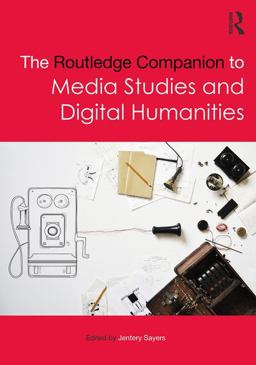 Routledge Companion to Media Studies and Digital Humanities  9781138844308 Front Cover