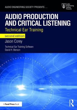 Audio Production and Critical Listening Technical Ear Training 2nd 9781138845947 Front Cover