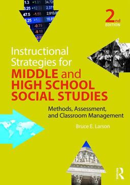 Instructional Strategies for Middle and High School Social Studies: Methods, Assessment, and Classroom Management  9781138846784 Front Cover